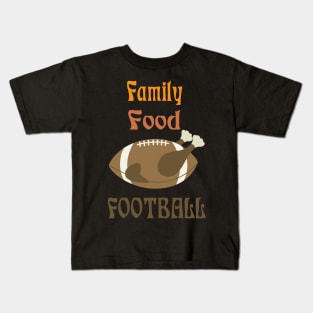 Family, Food and Football Kids T-Shirt